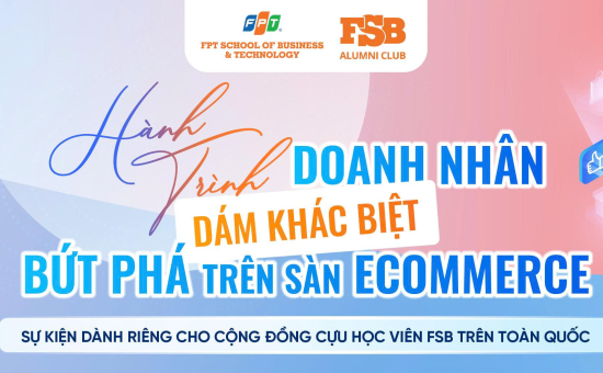Hành trình doanh nhân dám khác biệt – Bứt phá trên sàn Ecommerce
