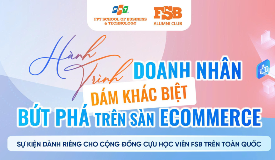 Hành trình doanh nhân dám khác biệt – Bứt phá trên sàn Ecommerce