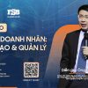 Hội thảo “TƯ DUY DOANH NHÂN: LÃNH ĐẠO & QUẢN LÝ”