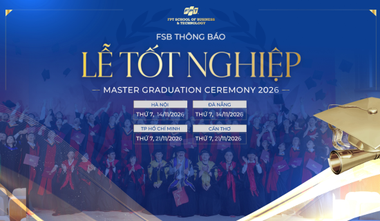FSB thông báo kế hoạch tổ chức Lễ Tốt nghiệp Thạc sĩ 2026