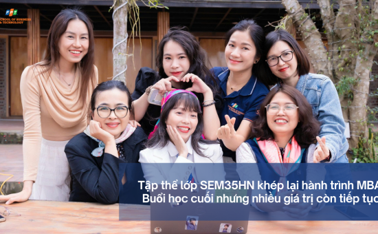 SEM35HN khép lại hành trình MBA: Buổi học cuối nhưng nhiều giá trị còn tiếp tục