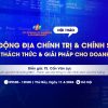 Hội thảo “Biến động địa chính trị và chính sách: Cơ hội, thách thức và giải pháp đối với doanh nghiệp” 