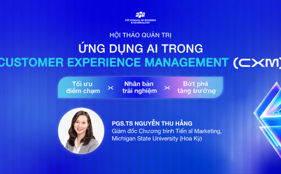 Hội thảo Quản trị: Ứng dụng AI trong Customer Experience Management (CXM)