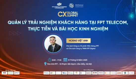 Bài học chuyển đổi quản trị CX xuất sắc từ Chủ tịch FPT Telecom Hoàng Việt Anh