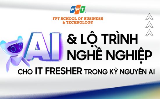 IT Fresher 2025: Bước vào kỷ nguyên AI cùng chuyên gia đầu ngành!