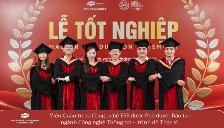 Trường Đại học FPT công bố thông tin mở Ngành Thạc sĩ Công nghệ thông tin (Mã ngành: 8480201)